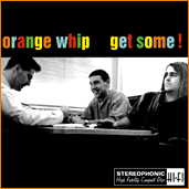 Orange Whip - Get Some
